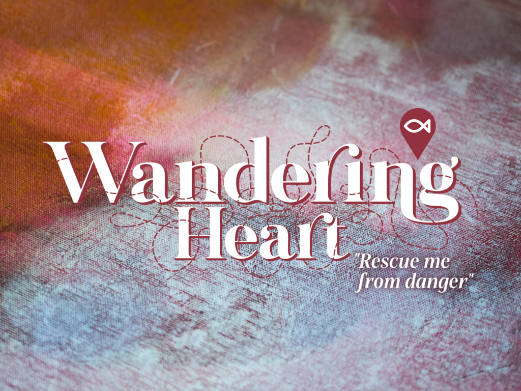 Wandering Heart: Rescue Me From Danger