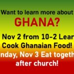 Learn to make Ghanaian Food Sat, Nov 2 from 10-2