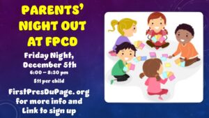 December Parents Night out
December 5th
6-8:30
$11